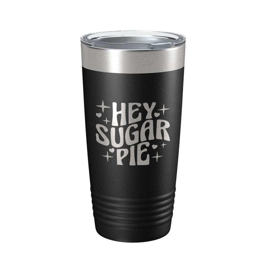 Hey Sugar Pie Tumbler Valentine's Day Travel Mug Gift Insulated Laser Engraved Coffee Cup Retro 20 oz-0